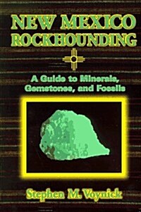 New Mexico Rockhounding (Paperback)