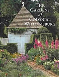The Gardens of Colonial Williamsburg (Hardcover)