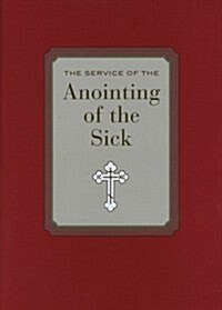 The Service of the Anointing of the Sick (Paperback)