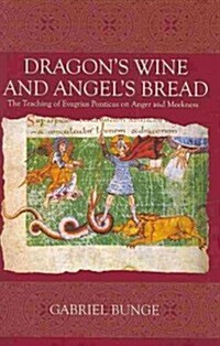 Dragons Wine and Angels Bread (Paperback)