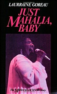 Just Mahalia, Baby (Paperback)