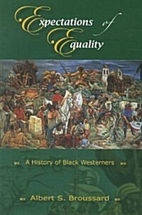 Expectations of Equality: A History of Black Westerners (Paperback)