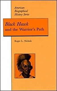 Black Hawk: And the Warriors Path (Paperback)