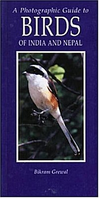 A Photographic Guide to Birds of India and Nepal (Paperback)