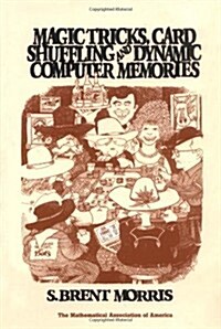 Magic Tricks, Card Shuffling and Dynamic Computer Memories (Paperback)