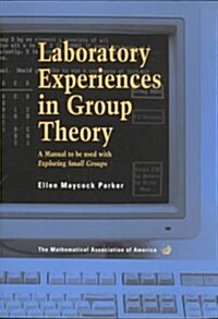 Laboratory Experiences in Group Theory (Paperback, Diskette)