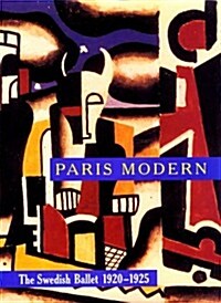 Paris Modern: The Swedish Ballet, 1920-1925 (Paperback)