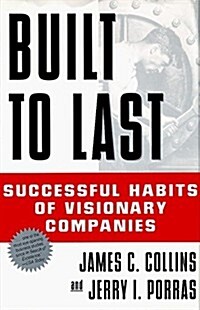 Built to Last: Successful Habits of Visionary Companies (Hardcover, 1st)