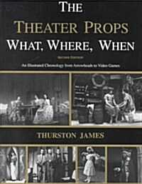 The Theater Props What, Where, When (Paperback, 2nd)