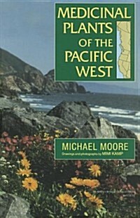 Medicinal Plants of the Pacific West (Paperback, 1st)