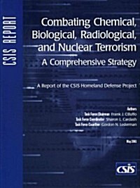 Combating Chemical, Biological, Radiological, and Nuclear Terrorism (Paperback)