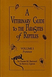 A Veterinary Guide to the Parasites of Reptiles (Hardcover)