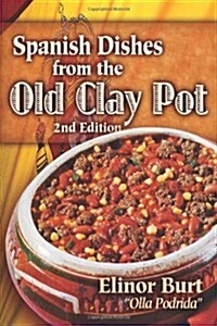 Spanish Dishes From The Old Clay Pot (Paperback)