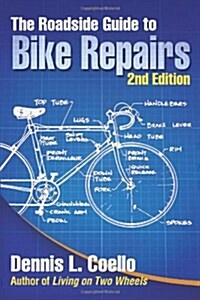 The Roadside Guide to Bike Repairs - Second Edition (Paperback)
