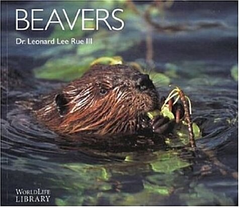 Beavers (Worldlife Library) (Paperback)