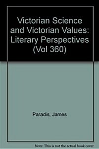 Victorian Science and Victorian Values (Paperback)