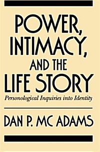 Power, Intimacy, and the Life Story: Personological Inquiries Into Identity (Paperback)