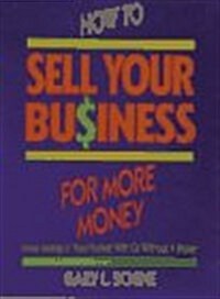 How to Sell Your Business for More Money (Paperback, 2nd, Subsequent)
