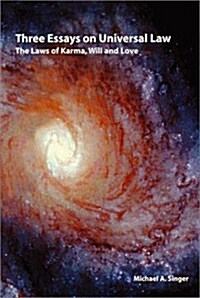 Three essays on universal law: The laws of Karma, will, and love (Paperback)