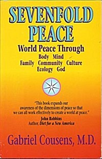 Sevenfold Peace: World Peace Through Body Mind Family Community Culture Ecology God (Paperback)