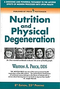 Nutrition and Physical Degeneration (Paperback, 8th)