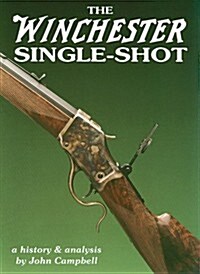 The Winchester Single-Shot, Vol. 1 (Hardcover)