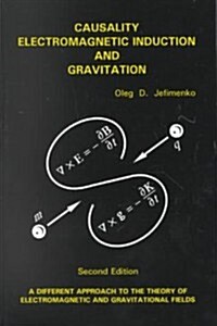Causality Electromagnetic Induction and Gravitation (Paperback, 2nd)