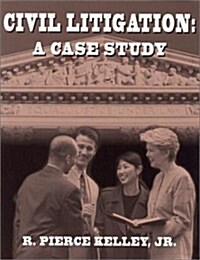 Civil Litigation: A Case Study (Paperback)