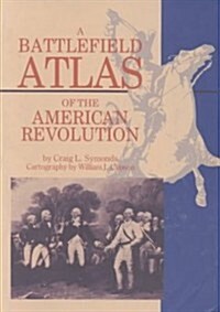 A Battlefield Atlas of the American Revolution (Hardcover)