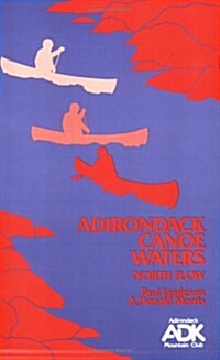 Adirondack Canoe Waters, North Flow (Paperback, 3rd)