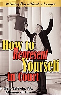 How to Represent Yourself in Court (Paperback)