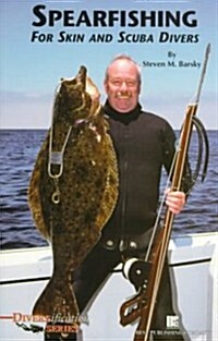 Spearfishing for Skin and Scuba Divers (Paperback)