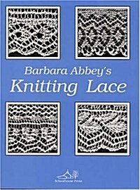 Barbara Abbeys Knitting Lace (Hardcover, 1993 EDITION)