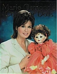 Marie Osmonde Collector Dolls: The First Ten Years (Hardcover)