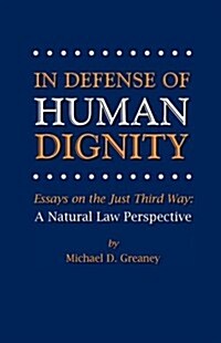 In Defense of Human Dignity (Paperback)