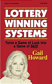 Lottery Winning Systems: Turns a Game of Luck Into a Game of Skill! (Paperback)