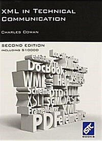XML in Technical Communication (Second Edition) (Paperback, 2nd, Revised)