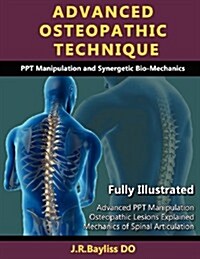 Advanced Osteopathic Technique - PPT Manipulation and Synergetic Bio-mechanics (Paperback, Osteopathy)