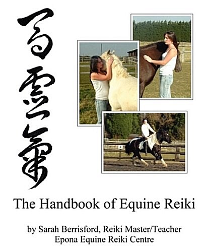 The Handbook of Equine Reiki : Animal Reiki for Horses (Paperback)