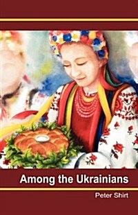 Among the Ukrainians (Paperback)