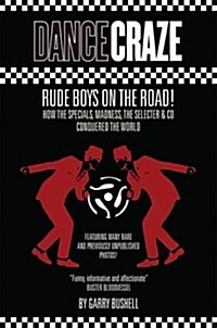 Dance Craze: Rude Boys on the Road (Paperback)