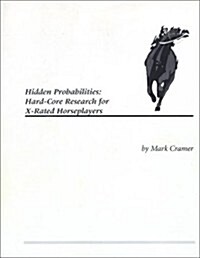 Hidden Probabilities: Hard-Core Research for X-Rated Horseplayers (Plastic Comb)