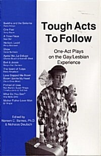 Tough Acts to Follow: One-Act Plays on the Gay/Lesbian Experience (Paperback)