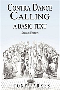 Contra Dance Calling: A Basic Text (Second Edition) (Paperback)