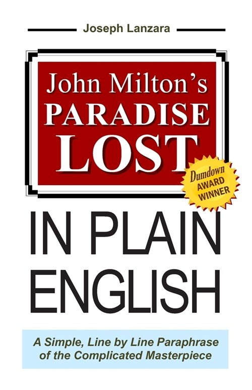 John Miltons Paradise Lost In Plain English: A Simple, Line By Line Paraphrase Of The Complicated Masterpiece (Paperback)