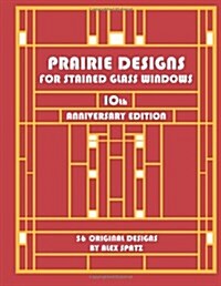 Prairie Designs for Stained Glass Windows (Paperback)