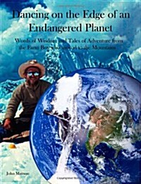 Dancing on the Edge of an Endangered Planet (Paperback, 1st)
