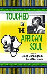 Touched by the African Soul (Paperback)