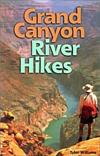 Grand Canyon River Hikes (Hiking & Biking) (Paperback, 1st)