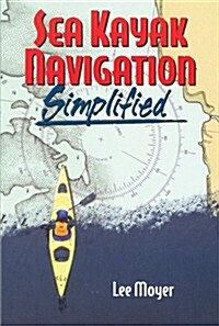 Sea Kayak Navigation Simplified (Paperback)